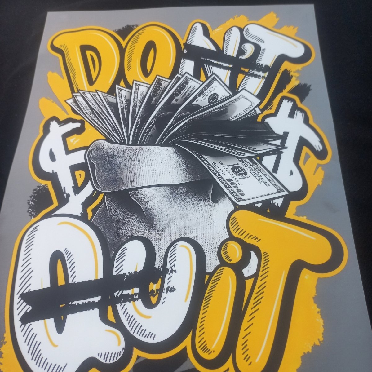 Sticker DTF Don’t Quit Money – Transfer Termic Streetwear pentru Haine - StickerJoy